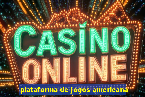 plataforma de jogos americana